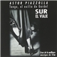 Astor Piazzolla - Tango, El Exilio De Gardel - Sur El Viaje